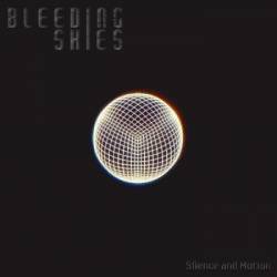 Bleeding Skies : Silence and Motion